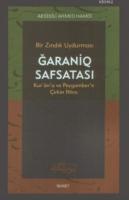 Bir Zındık Uydurması Ğaraniq Safsatası