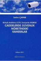 Birleşik Krallık'ta CCTV, Türkiye'de MOBESE Caddelerde Güvenlik Nöbetindeki Kameralar