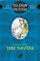 Bitkilerin Kaşifi İbni Baytar - Bilimin Öncüleri