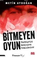 Bitmeyen Oyun - Türkiye'yi Bekleyen Tehlikeler
