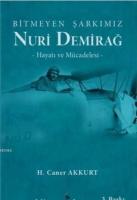 Bitmeyen Şarkımız Nuri Demirağ  Hayatı ve Mücadelesi