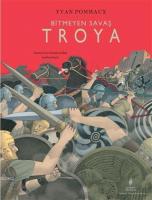 Bitmeyen Savaş Troya (Ciltli)