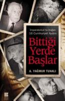 Bittiği Yerde Başlar