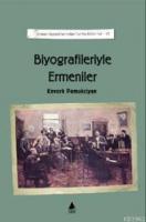 Biyografileriyle Ermeniler