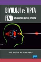 Biyoloji ve Tıpta Fizik Kitabının Problemleri ve Çözümleri
