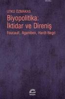 Biyopolitika : İktidar ve Direniş