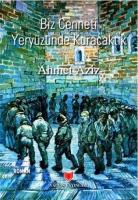 Biz Cenneti Yeryüzünde Kuracaktık