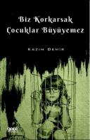 Biz Korkarsak Çocuklar Büyüyemez