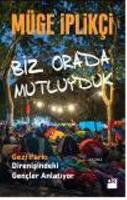 Biz Orada Mutluyduk