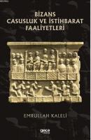 Bizans Casusluk ve İstihbarat Faliyetleri