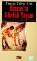 Bizans'ta Günlük Yaşam Bizans'ın Mücevheri Konstantinopolis