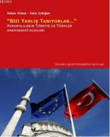 "Bizi Yanlış Tanıyorlar"