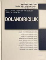 Bölge Adliye Mahkemeleri Ceza Daireleri ve Yargıtay İlamları İle Dolandırıcılık
