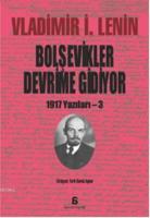 Bolşevikler Devrime Gidiyor