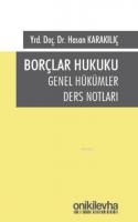 Borçlar Hukuku Genel Hükümler Ders Notları