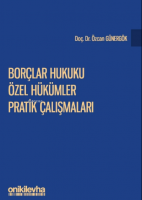Borçlar Hukuku Özel Hükümler Pratik Çalışmaları