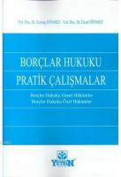 Borçlar Hukuku Pratik Çalışmalar