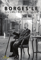 Borges'le Gizemli Bir Yolculuk