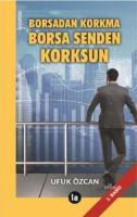 Borsadan Korkma Borsa Senden Korksun