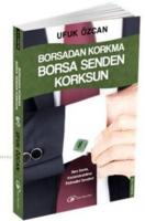 Borsadan Korkma, Borsa Senden Korksun