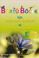 Börtü Böcek için Doğa Dostu Öneriler ve Ev Yapımı İlaçlar