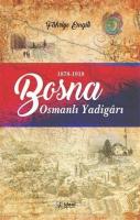 Bosna - Osmanlı Yadigarı (1878-1918)