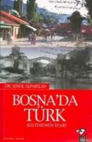 Bosna'da Türk Kültürünün İzleri