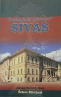 "Bozkırdaki Çekirdek" Sivas