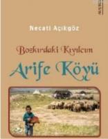 Bozkırdaki Kıvılcım Arife Köyü