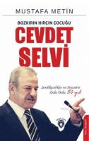 Bozkırın Hırçın Çocuğu Cevdet Selvi