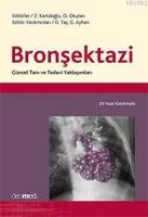 Bronşektazi Güncel Tanı ve Tedavi Yaklaşımları