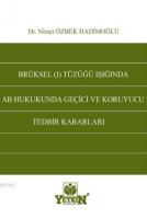 Brüksel (I) Tüzüğü Işığında AB Hukukunda Geçici ve Koruyucu Tedbir Kararları