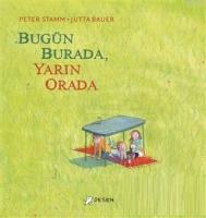Bugün Burada Yarın Orada
