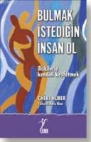 Bulmak İstediğin İnsan Ol