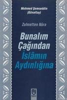 Bunalım Çağından İslâmın Aydınlığına