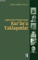 Çağdaş İslâm Düşüncesinde Kur'ân'a Yaklaşımlar
