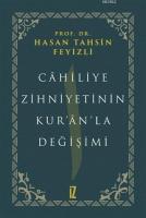 Cahiliye Zihniyetinin Kur'an'la Değişimi