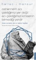 Cehennem Acı Cektigimiz Yer Degil Acı Cektigimizi Kimsenin Bilmedigi Yerdir