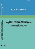 Çekte Muhatap Bankanın Araştırma - Bildirim Yükümlülüğü ve Hukuki Sorumluluğu