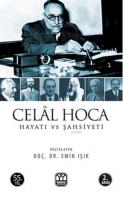 Celâl Hoca Hayatı ve Şahsiyeti