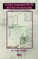 Cenap Şahabettin'in Bütün Vecizeleri (Tiryaki Sözleri, Serseri Fikirler ve Hiç Bilinmeyenler)
