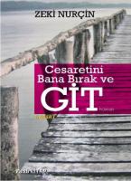 Cesaretini Bana Bırak ve Git