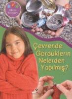 Çevrende Gördüklerin Nelerden Yapılmış?