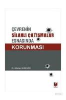 Çevrenin Silahlı Çatışmalar Esnasında Korunması