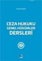Ceza Hukuku Genel Hükümler Dersleri