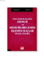 Ceza Hukukumuzda Memur ve Memurlara Karşı İşlenen Suçlar (tck M. 254-2