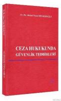 Ceza Hukukunda Güvenlik Tedbirleri