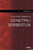 Ceza İnfaz Sistemi ve Denetimli Serbestlik