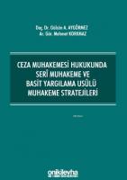 Ceza Muhakemesi Hukukunda Seri Muhakeme ve Basit Yargılama Usulü Muhakeme Stratejileri
