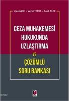 Ceza Muhakemesi Hukukunda Uzlaştırma ve Çözümlü Soru Bankası